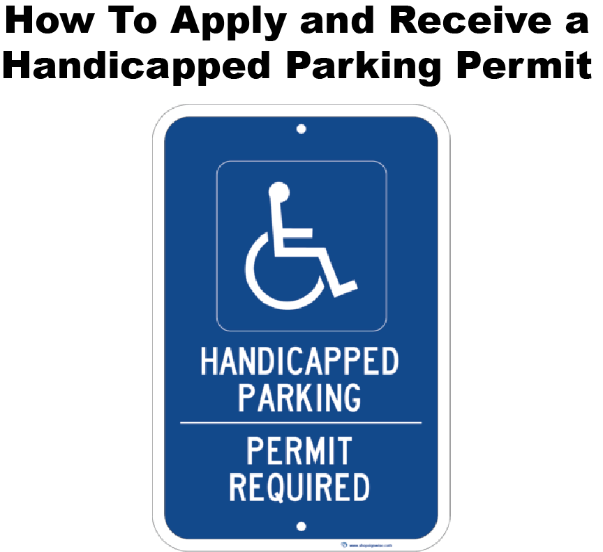 How To Apply and Receive a Handicapped Parking Permit