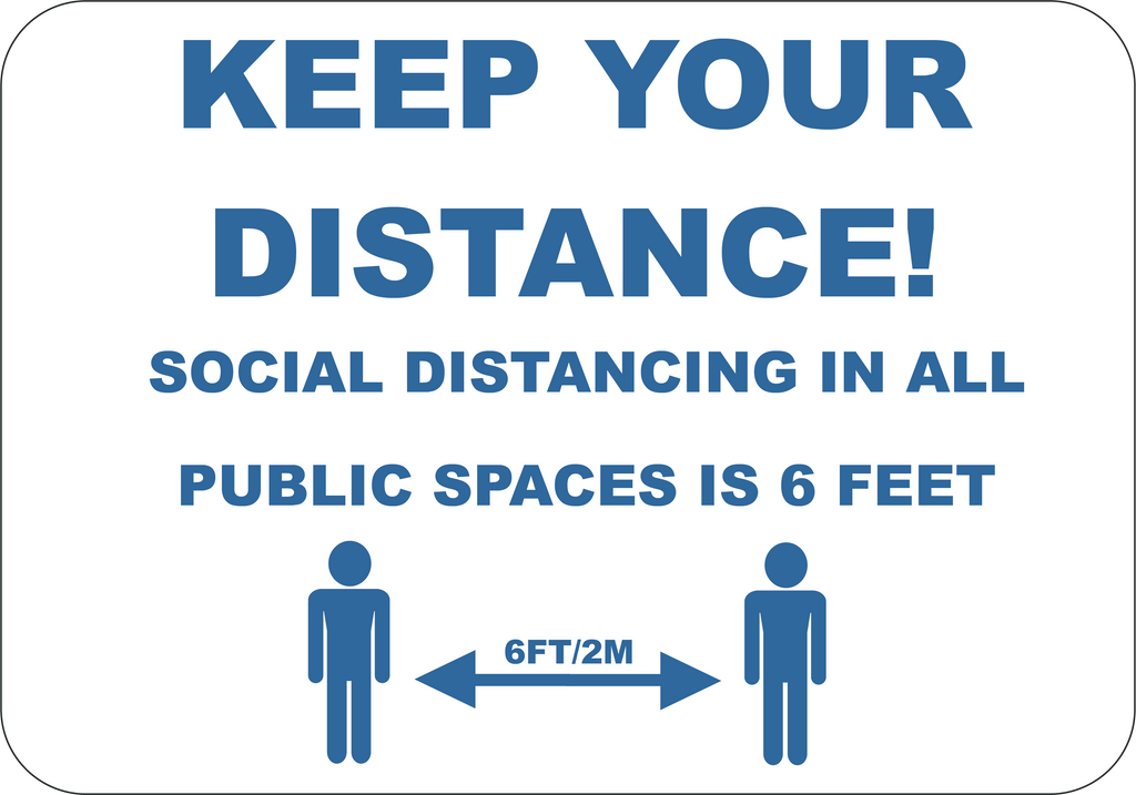 Keep Your Distance - Social Distancing – Sign Wise