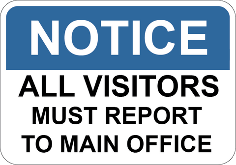 All Visitors Must Report To Office - Sign Wise