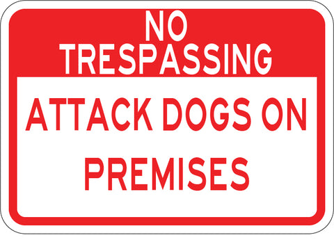 Private Property No Trespassing Attack Dog On Premises