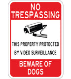 No Trespassing - Video Surveillance Beware of Dogs