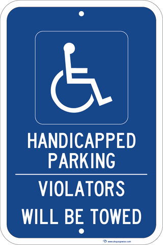 Handicapped Parking - Violators Will Be Towed - Sign Wise