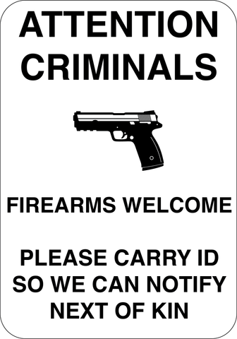 Attention Criminals - Please Carry ID - Sign Wise