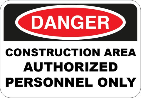 Construction Area Authorized Personnel Only - Sign Wise