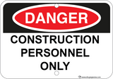 Construction Personnel Only - Sign Wise