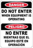 Do Not Enter When Equipment is Running English/Spanish