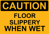 Caution Floor Slippery When Wet - Sign Wise