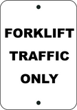 Forklift Traffic Only - Sign Wise
