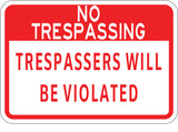 No Trespassing - Trespassers Will Be Violated