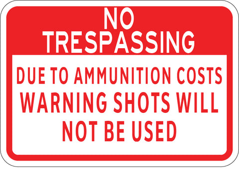 Due to Ammo Costs Warning Shots Will Not Be Used