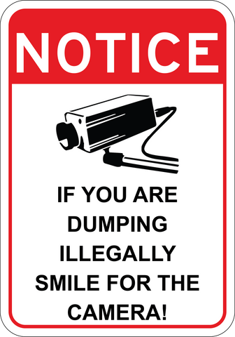 If you are dumping illegally, smile for the camera