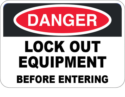 Lock Out Equipment Before Entering