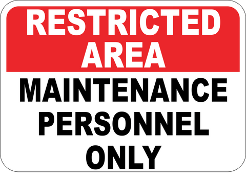 Restricted Area Maintenance Personnel Only - Sign Wise