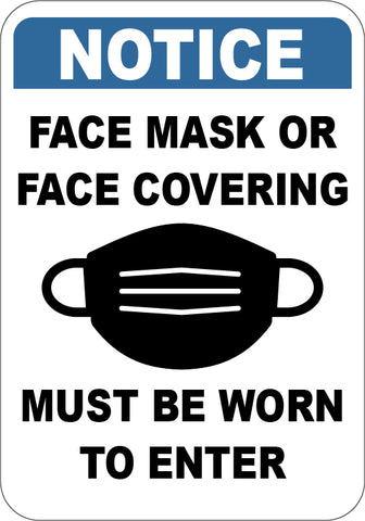 Face Masks or Face Covering Must Be Worn to Enter
