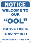 Welcome To Our "OOL" Notice There Is No "P" In It