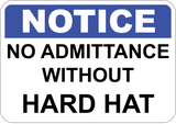 Notice No Admittance Without Hard Hat
