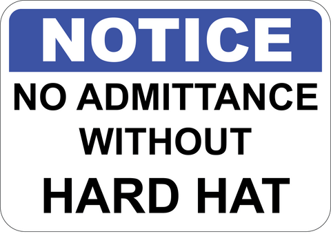 Notice No Admittance Without Hard Hat