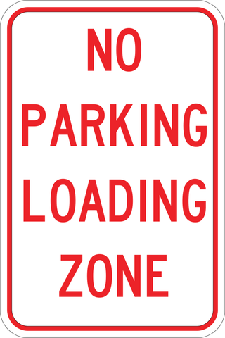 No Parking Loading Zone - Sign Wise