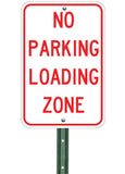 No Parking Loading Zone - Sign Wise