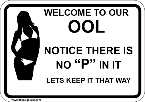 Welcome to our OOL. Notice theres not P in it - Sign Wise