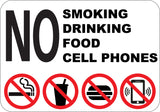No Smoking Drinking Food or Cell Phones
