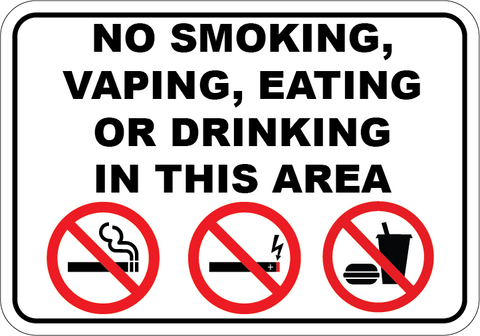 No Smoking Vaping Eating or Drinking In This Area - Sign Wise
