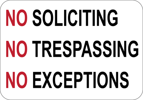 No Soliciting No Trespassing No Exceptions - Sign Wise