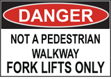 Not A Pedestrian Walkway - Sign Wise