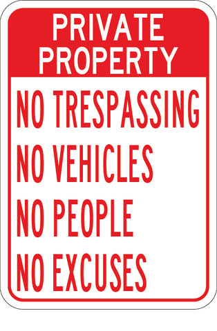 Private Property - No Trespassing Vehicles People Excuses