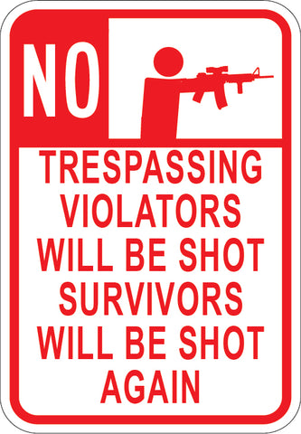 No Trespassing Violators Will Be Shot