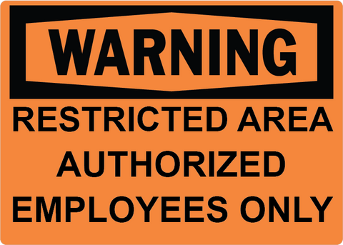 Restricted Area Authorized Employees Only - Sign Wise