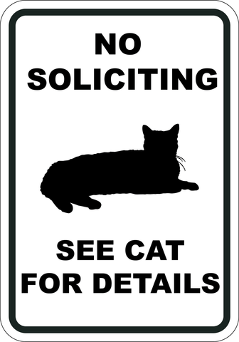 No Soliciting - See Cat for Details - Sign Wise