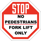 Stop No Pedestrians - Forklift Only - Sign Wise