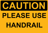 Please Use Handrail - Sign Wise