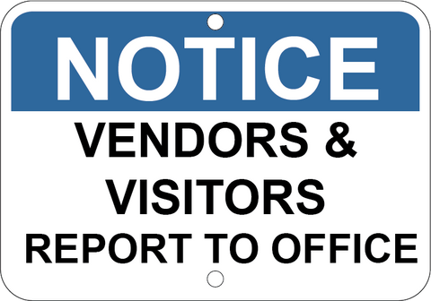 Notice- Vendors & Visitors Report To Office - Sign Wise