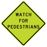 Watch For Pedestrians - Sign Wise